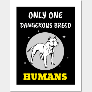 Only ONE Dangerous BREED Posters and Art